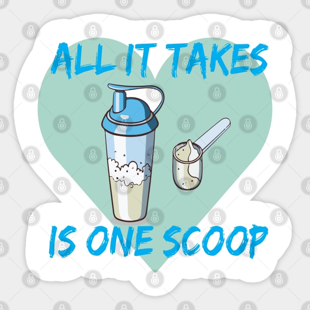 All it Takes Is One Scoop Sticker by Every thing